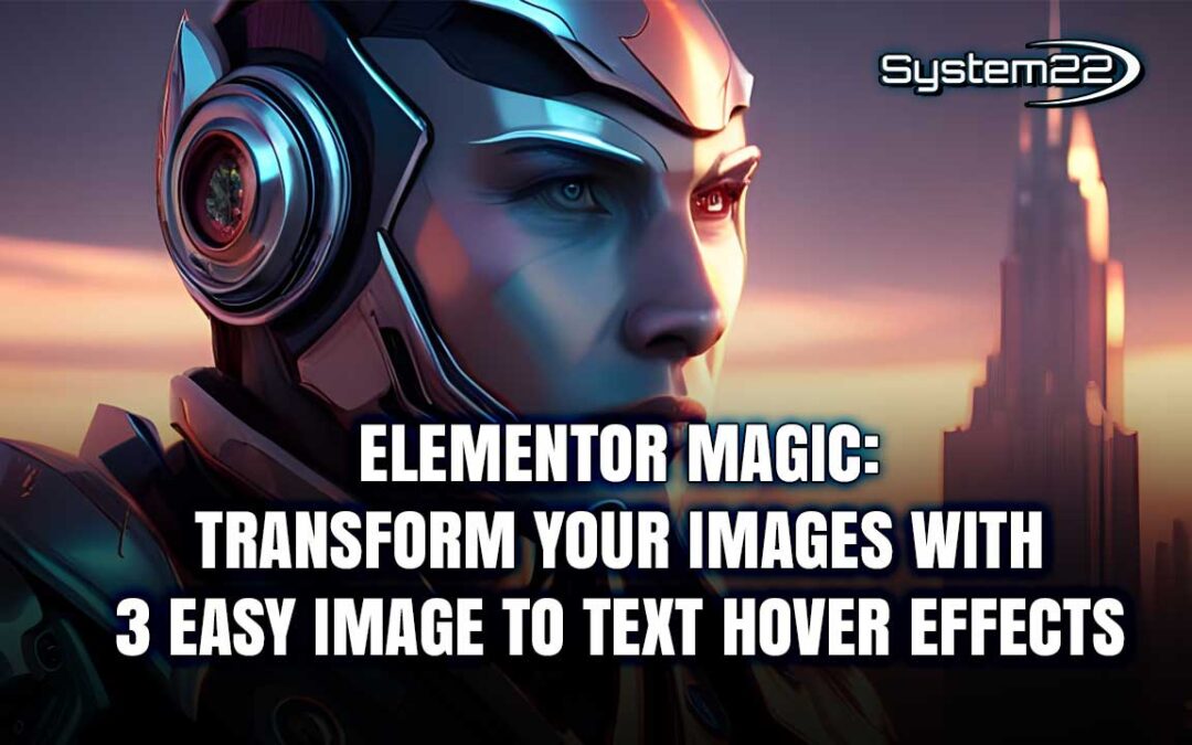 Elementor Magic: Transform Your Images with 3 Easy Image to Text Hover Effects
