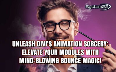 Unleash Divi’s Animation Sorcery: Elevate Your Modules with Mind-Blowing Bounce Magic!