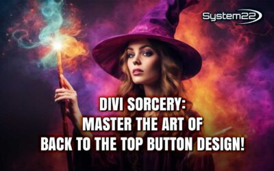 Divi Sorcery: Master the Art of Back to the Top Button Design!