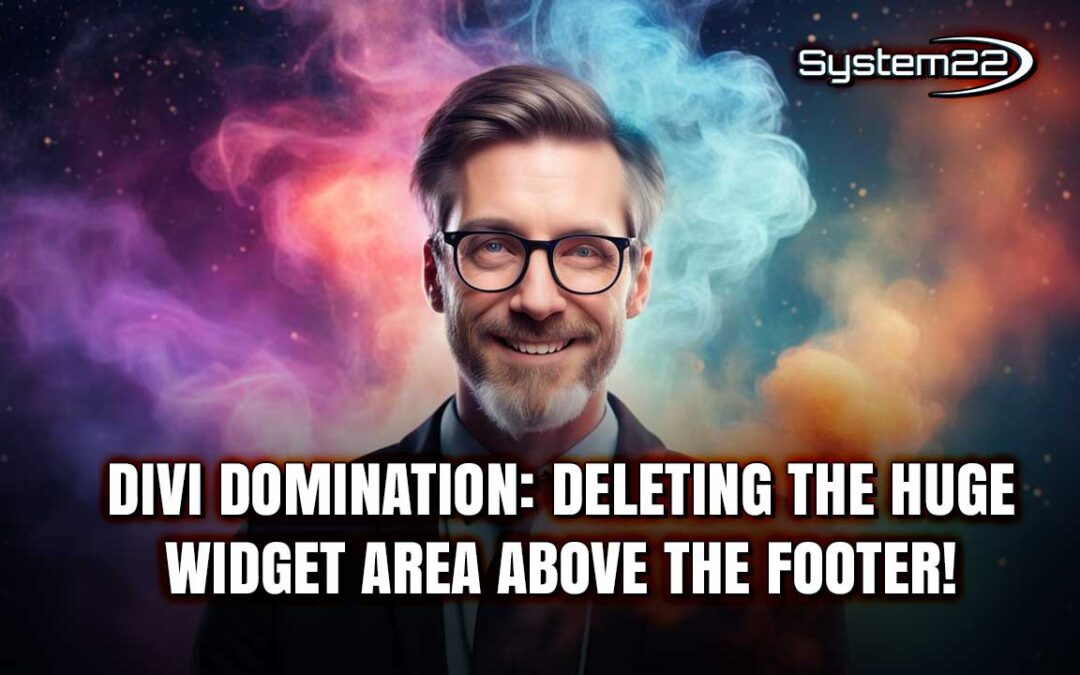 Divi Domination: Deleting the Huge Widget Area Above the Footer!