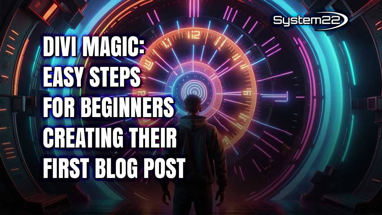 Divi Magic: Easy Steps for Beginners Creating Their First Blog Post