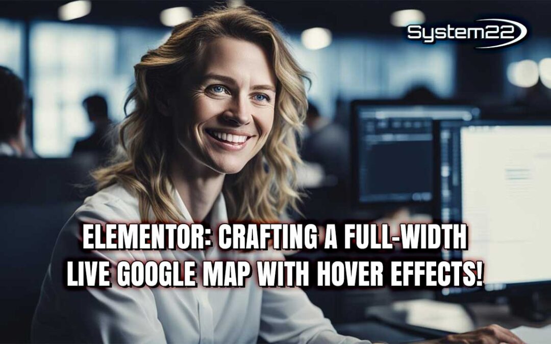 Mastering Elementor: Crafting a Full-Width Google Map with Hover Effects!